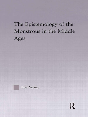 cover image of The Epistemology of the Monstrous in the Middle Ages